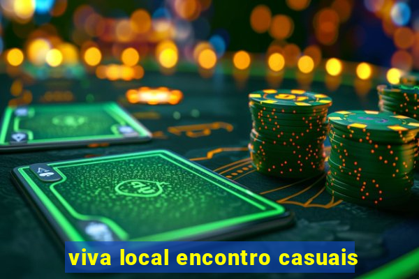 viva local encontro casuais
