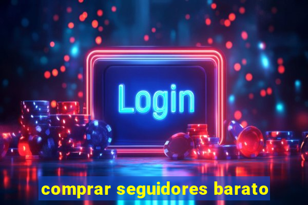 comprar seguidores barato