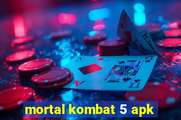 mortal kombat 5 apk