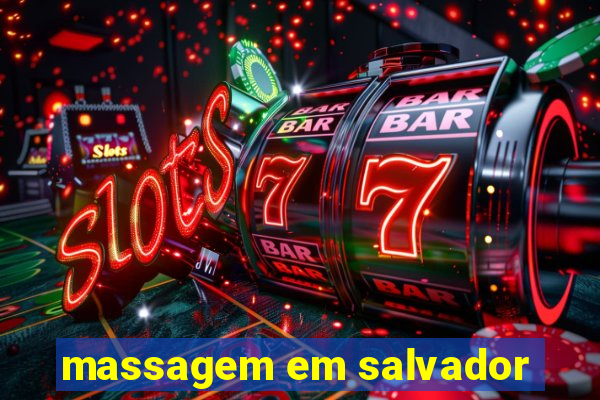 massagem em salvador