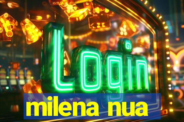 milena nua