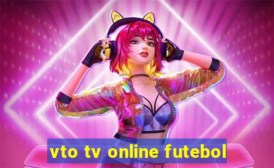 vto tv online futebol