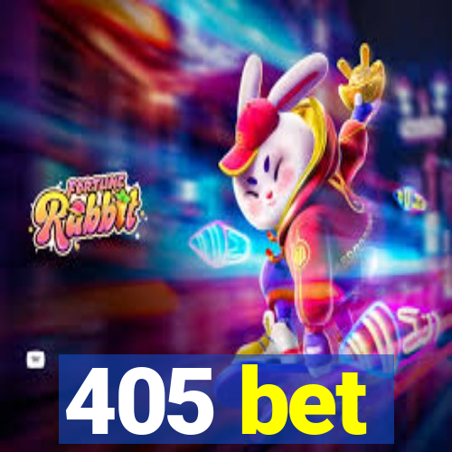 405 bet