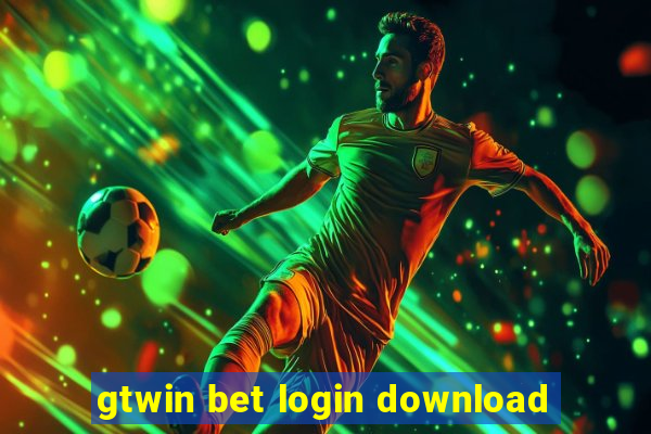 gtwin bet login download