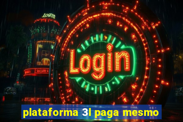plataforma 3l paga mesmo