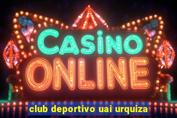 club deportivo uai urquiza