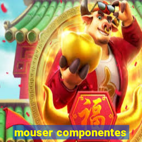 mouser componentes