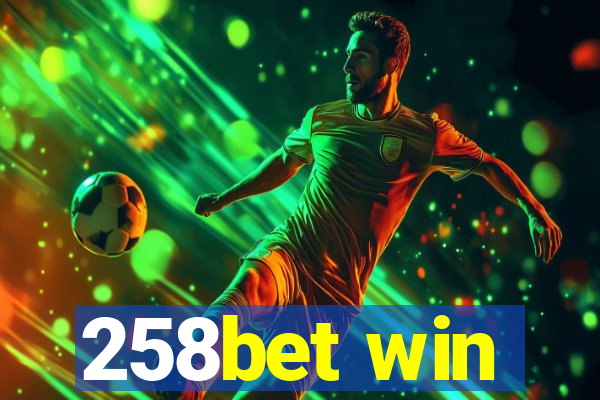 258bet win