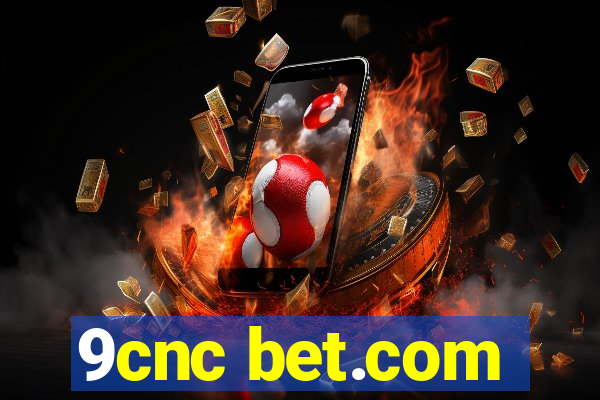 9cnc bet.com