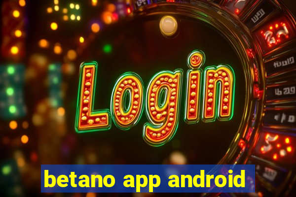 betano app android