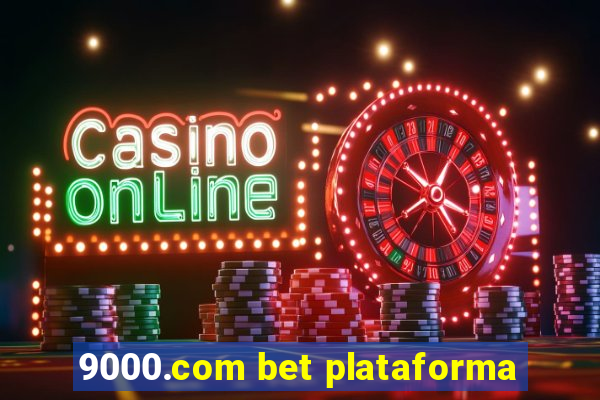 9000.com bet plataforma