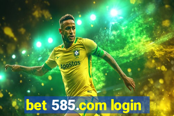 bet 585.com login