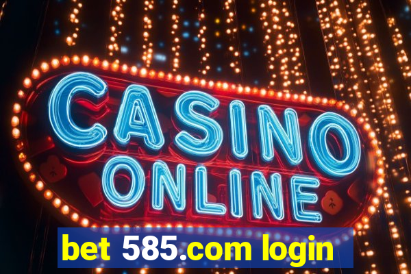 bet 585.com login