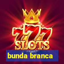bunda branca