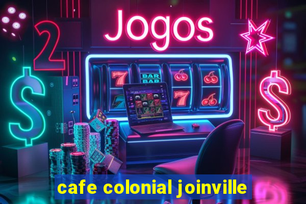 cafe colonial joinville