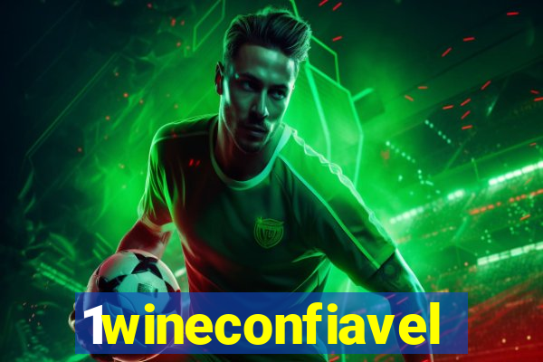 1wineconfiavel