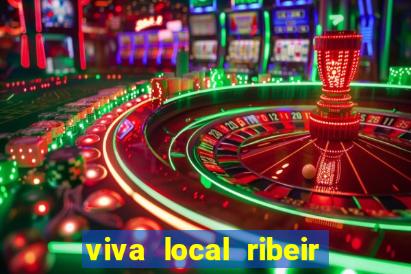 viva local ribeir o preto