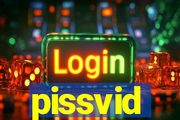 pissvid