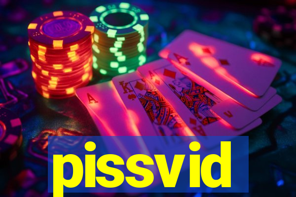 pissvid