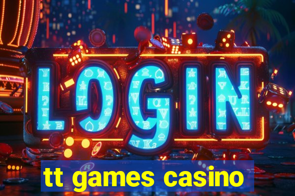 tt games casino
