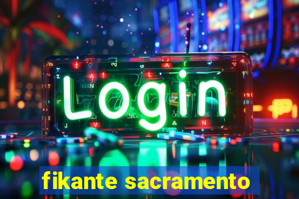 fikante sacramento