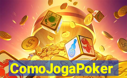 ComoJogaPoker