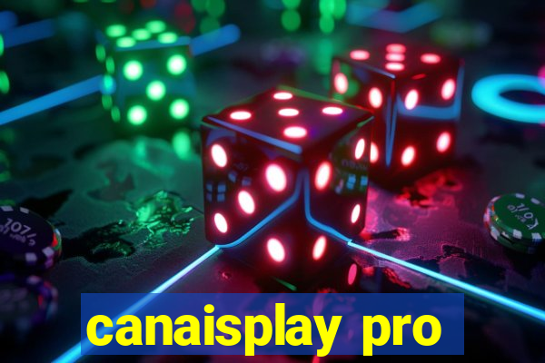 canaisplay pro
