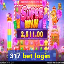 317 bet login