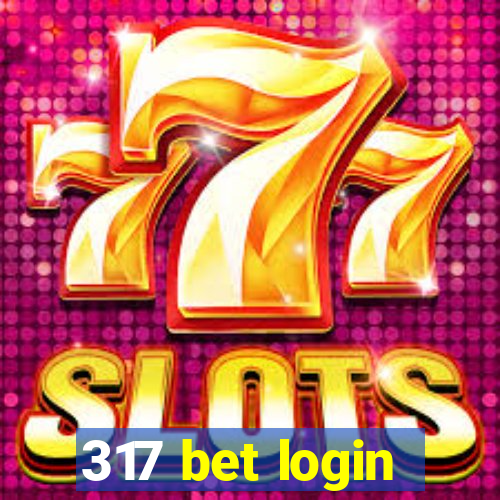 317 bet login