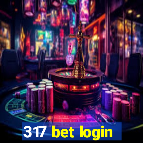 317 bet login