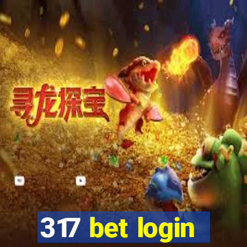317 bet login