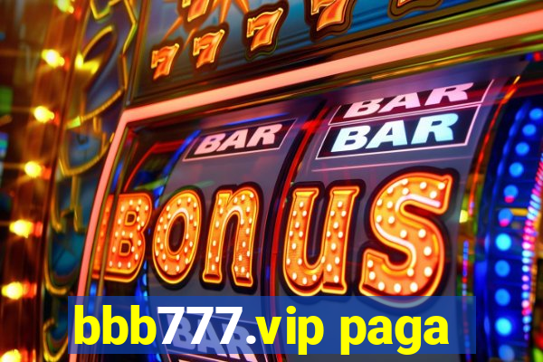 bbb777.vip paga