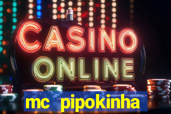 mc pipokinha privacy vazados