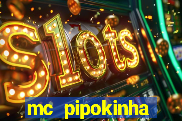 mc pipokinha privacy vazados