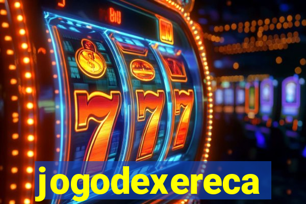 jogodexereca