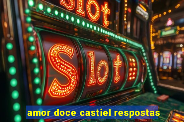 amor doce castiel respostas