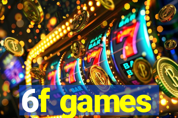 6f games