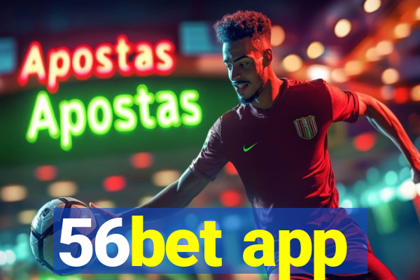 56bet app