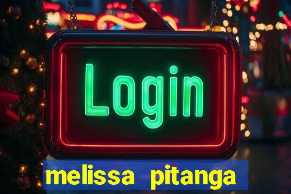 melissa pitanga cinthia santos