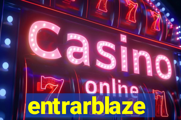 entrarblaze