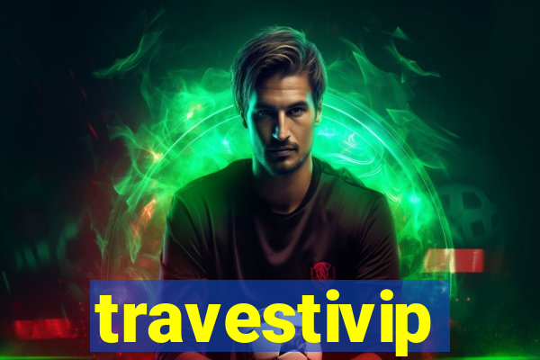 travestivip
