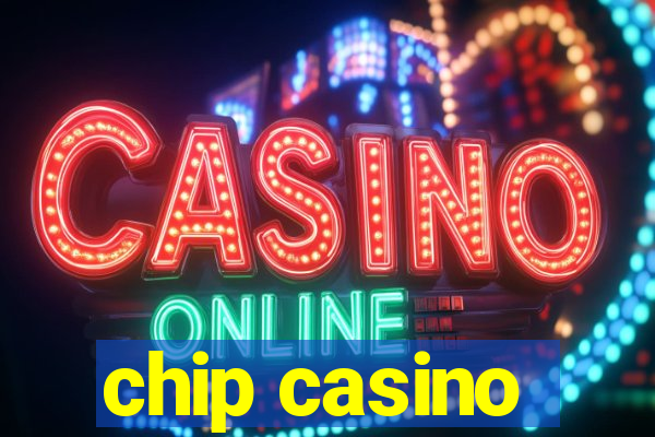 chip casino