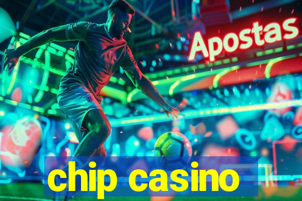 chip casino