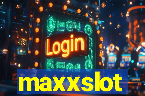 maxxslot