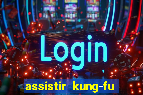 assistir kung-fu futebol clube