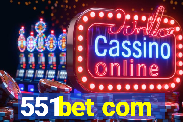 551bet com