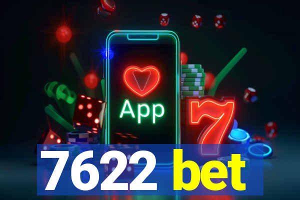 7622 bet