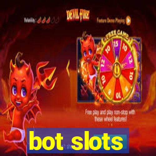 bot slots