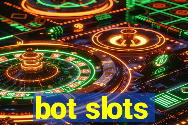 bot slots