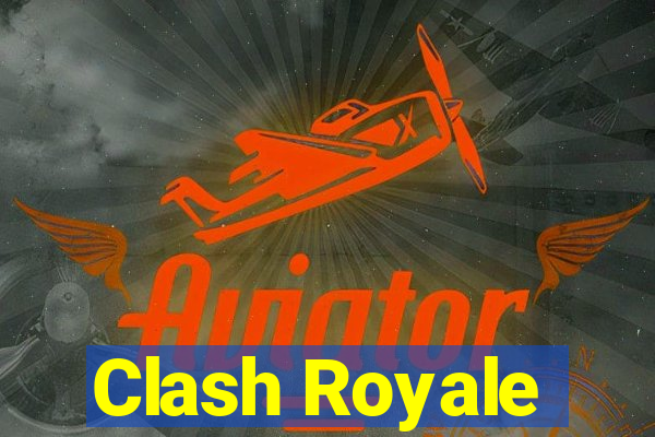 Clash Royale